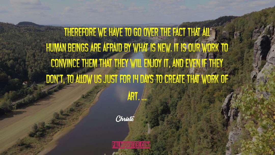 Christo quotes by Christo