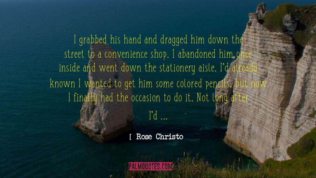 Christo quotes by Rose Christo