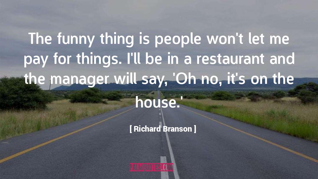 Christoff Restaurant quotes by Richard Branson