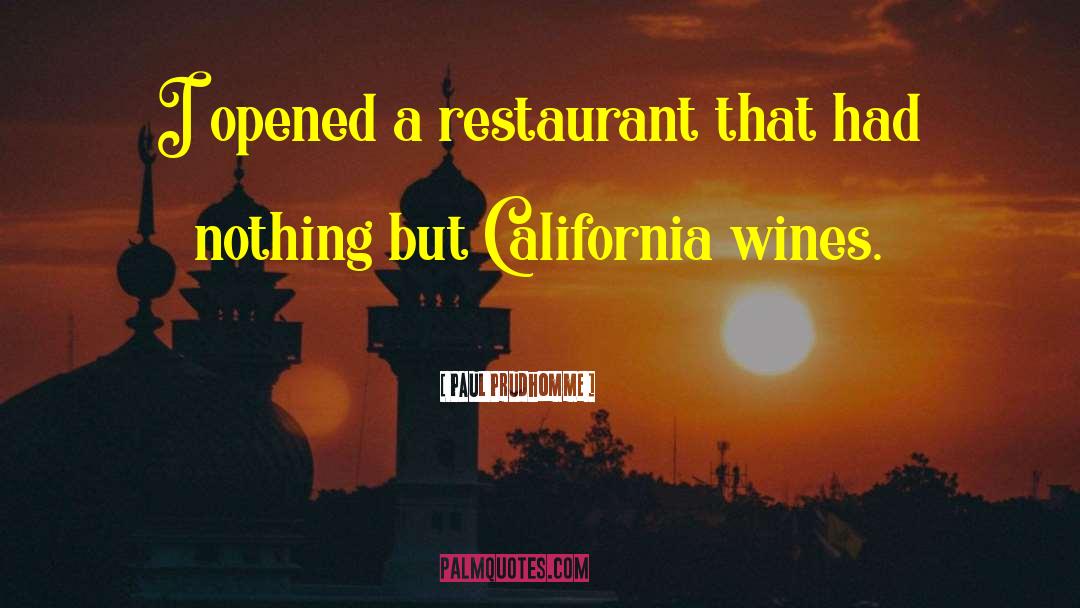 Christoff Restaurant quotes by Paul Prudhomme