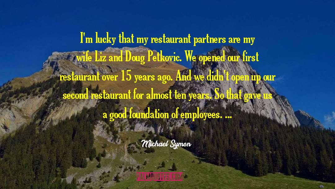 Christoff Restaurant quotes by Michael Symon