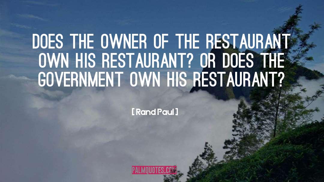 Christoff Restaurant quotes by Rand Paul