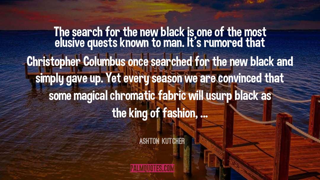 Christopher Columbus quotes by Ashton Kutcher