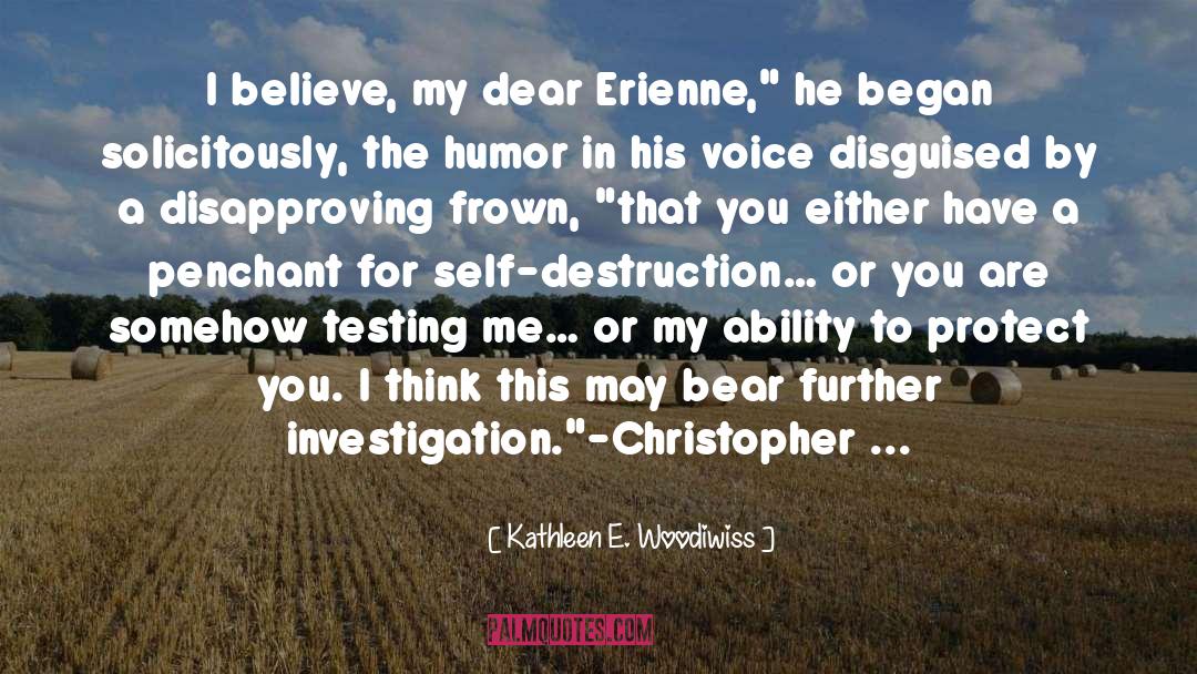 Christopher Healy quotes by Kathleen E. Woodiwiss