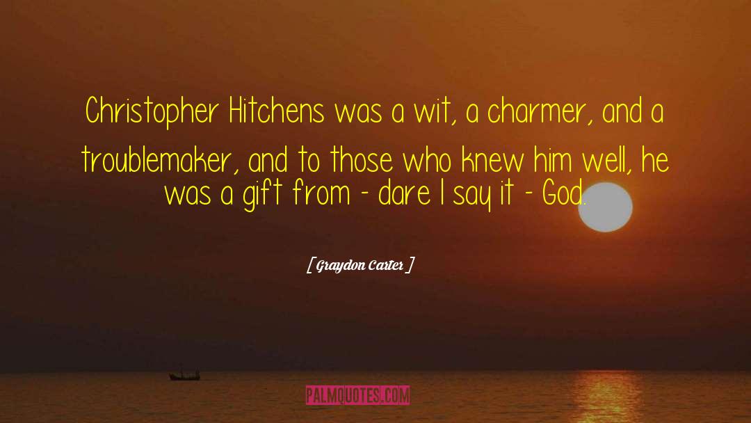 Christopher Hitchens quotes by Graydon Carter