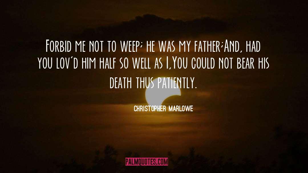 Christopher Marlowe quotes by Christopher Marlowe