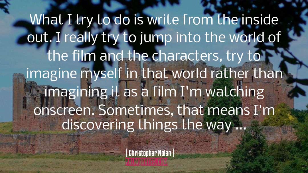 Christopher Nolan quotes by Christopher Nolan