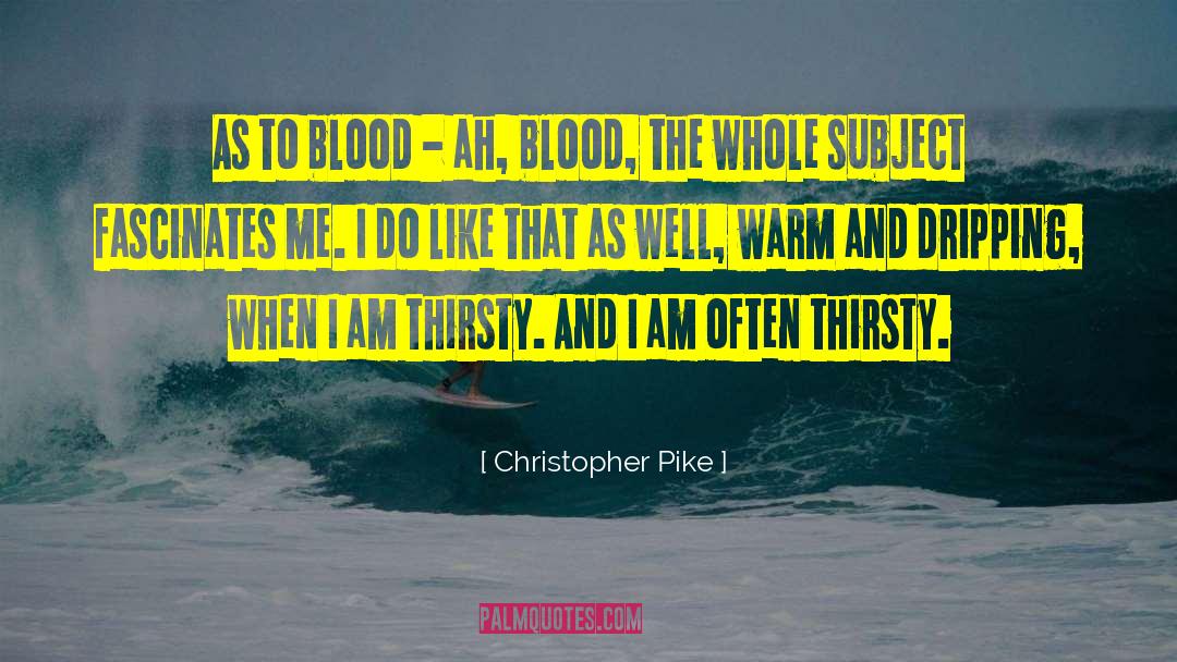 Christopher Pike quotes by Christopher Pike