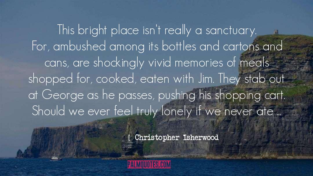 Christopher Reeve quotes by Christopher Isherwood