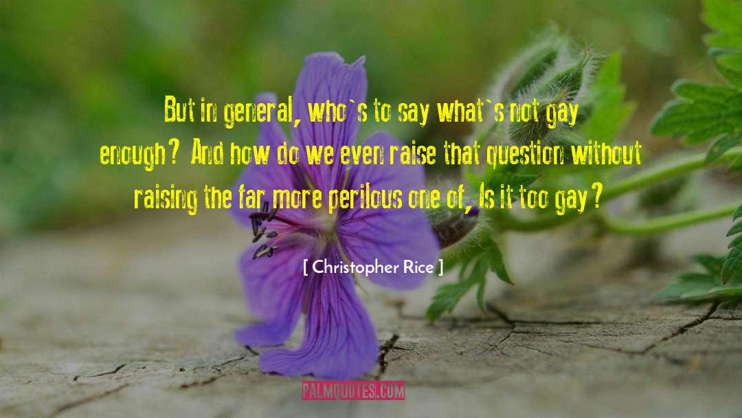 Christopher Rice quotes by Christopher Rice