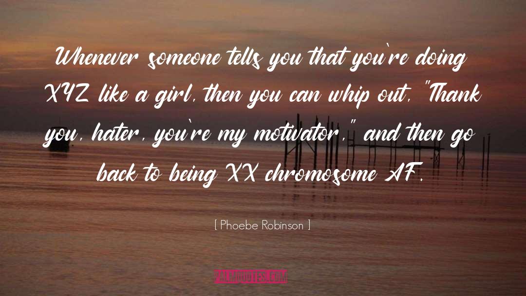 Chromosome quotes by Phoebe Robinson