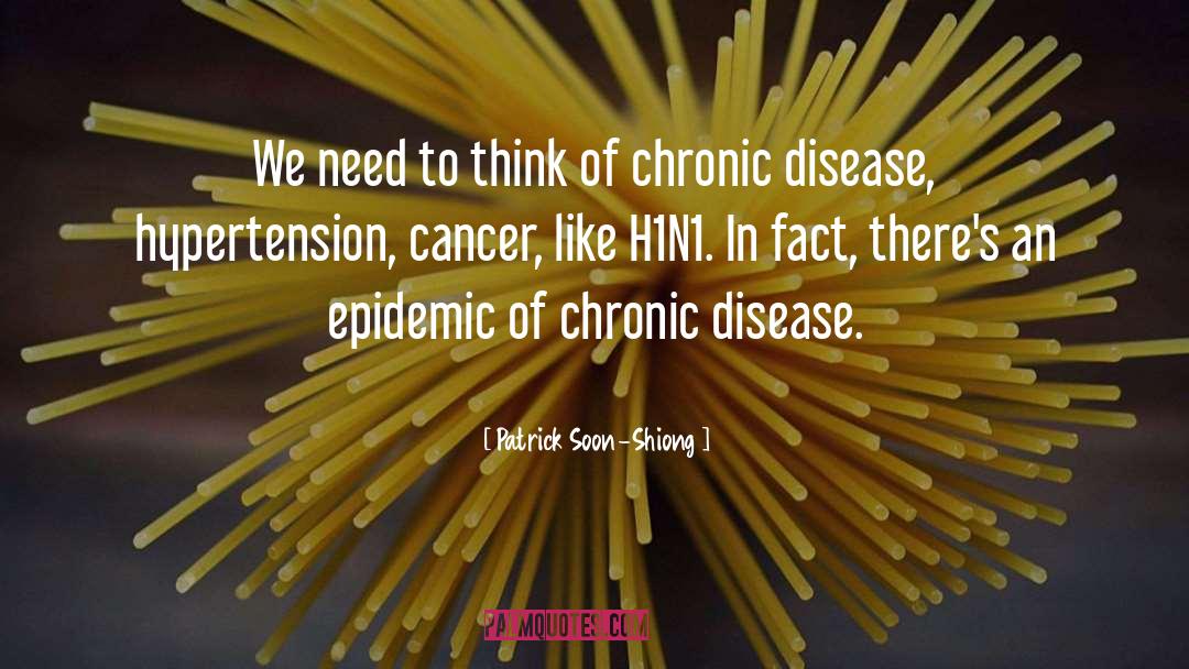 Chronic Disease quotes by Patrick Soon-Shiong