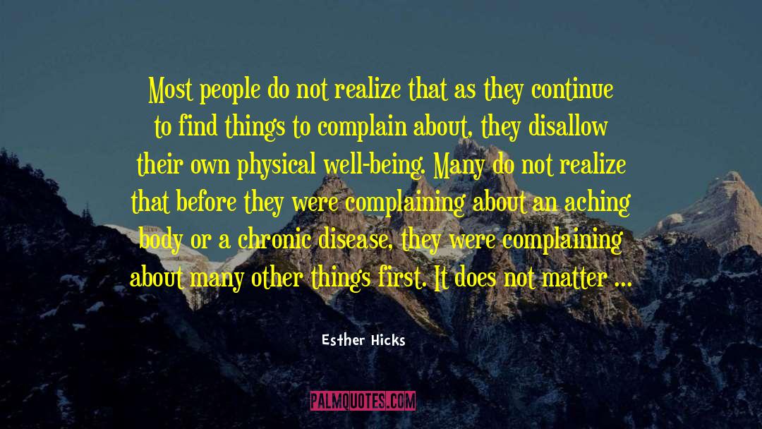 Chronic Disease quotes by Esther Hicks