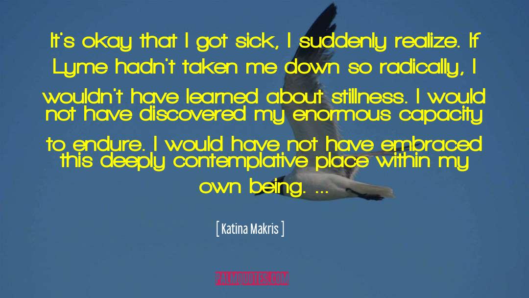 Chronic Disease quotes by Katina Makris