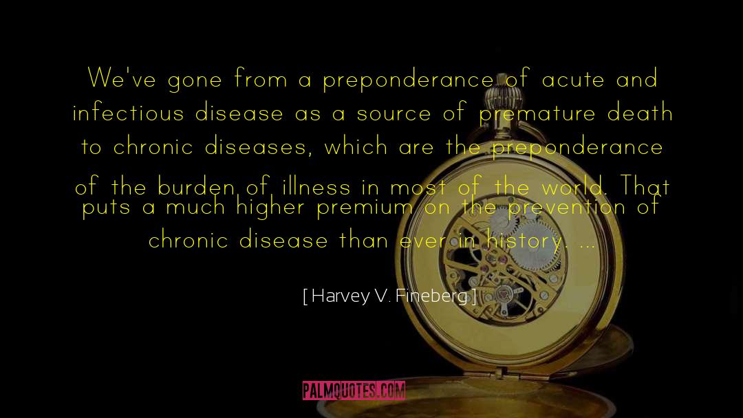 Chronic Disease quotes by Harvey V. Fineberg