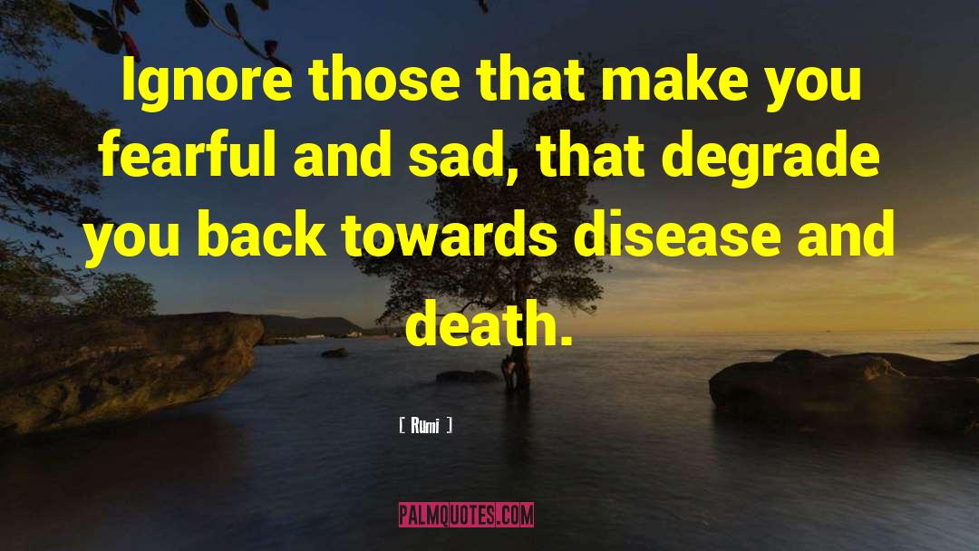 Chronic Disease quotes by Rumi