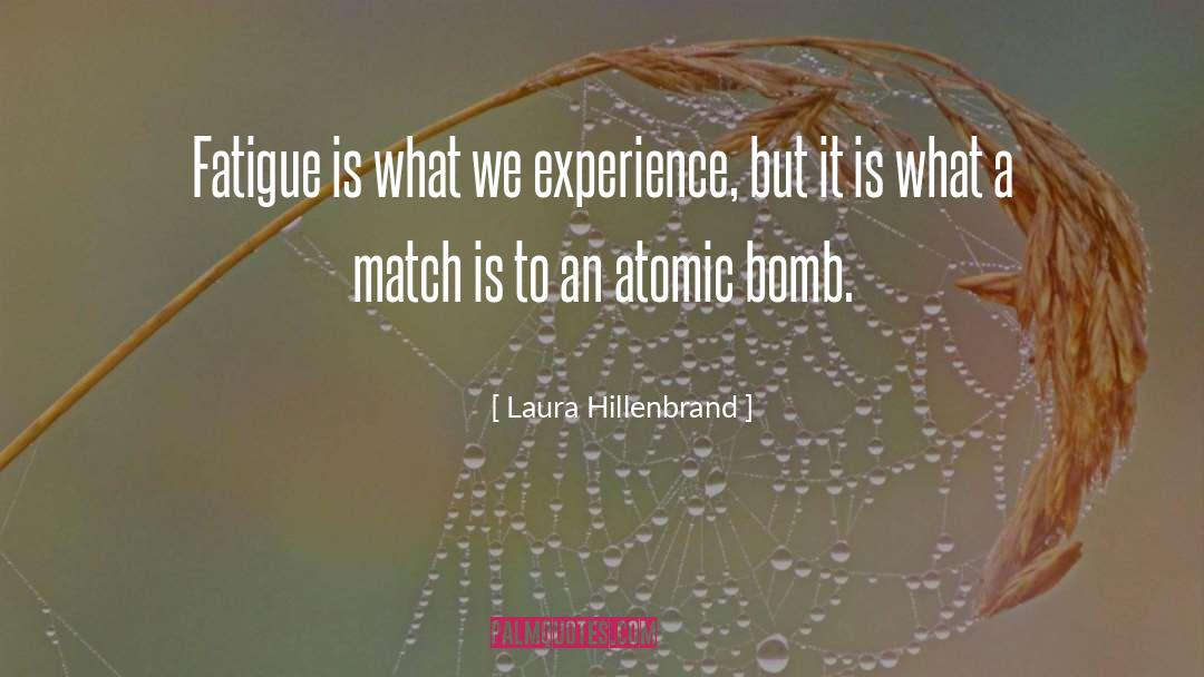 Chronic Fatigue Syndrome quotes by Laura Hillenbrand