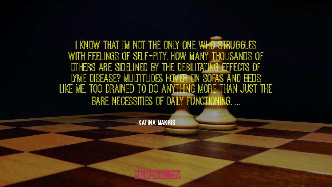 Chronic Illness quotes by Katina Makris