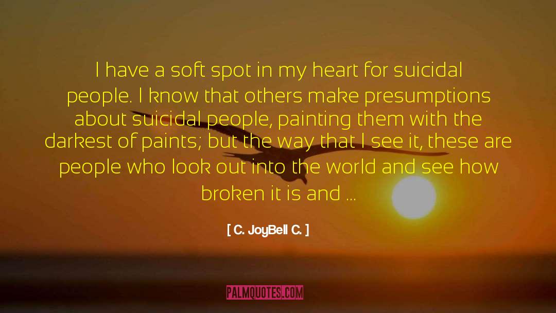 Chronic Illness Stigma quotes by C. JoyBell C.