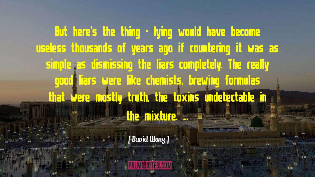 Chronic Lying quotes by David Wong