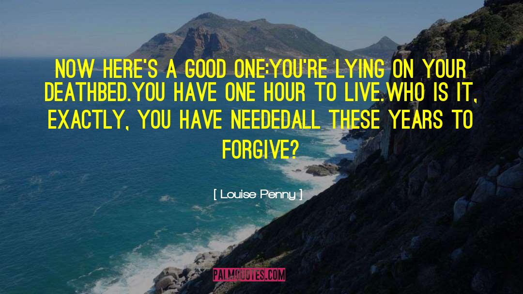 Chronic Lying quotes by Louise Penny