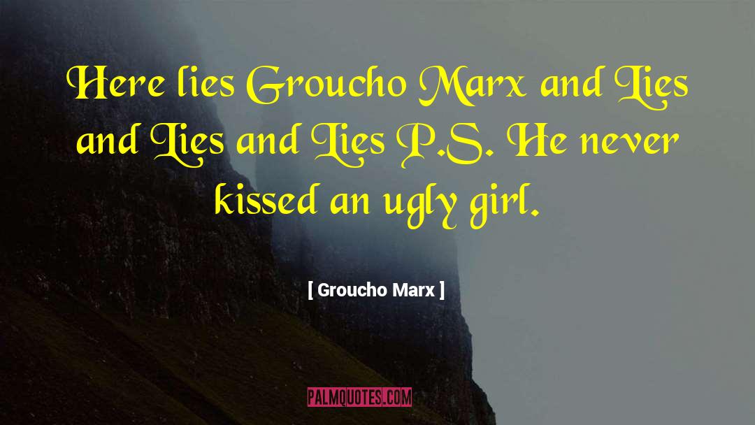 Chronic Lying quotes by Groucho Marx