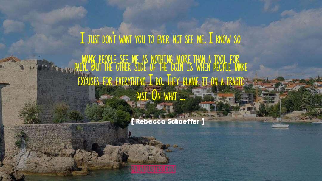 Chronic Pain quotes by Rebecca Schaeffer