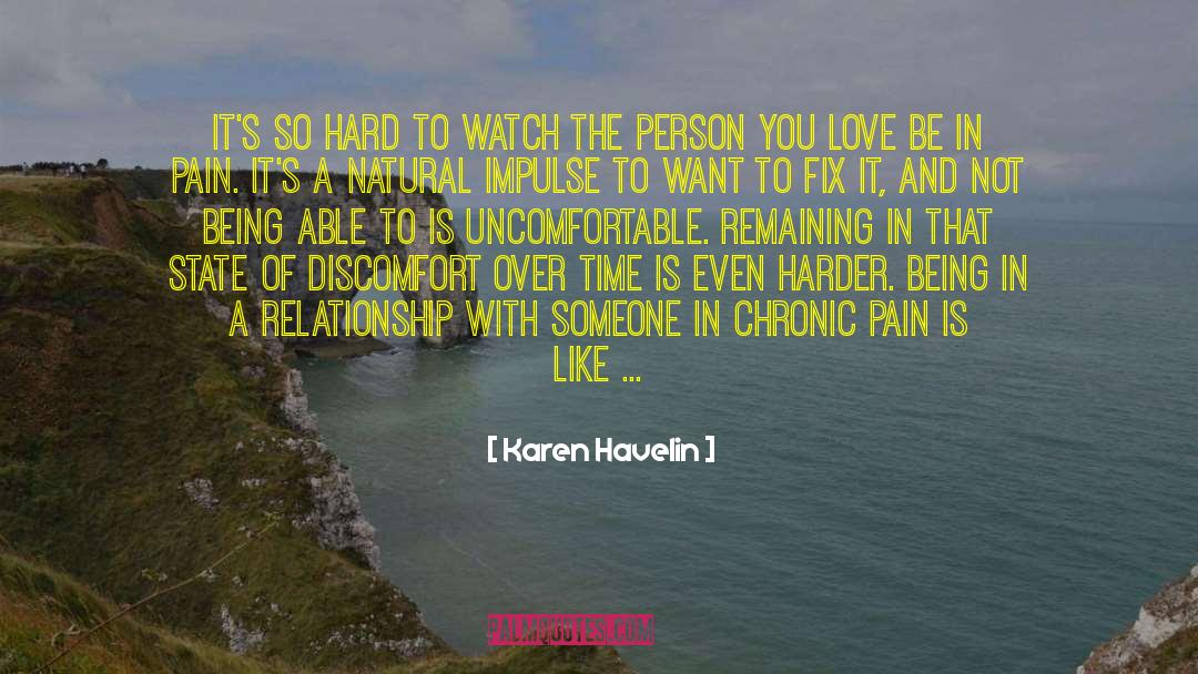 Chronic Pain Stigam quotes by Karen Havelin