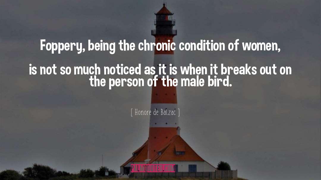 Chronic quotes by Honore De Balzac