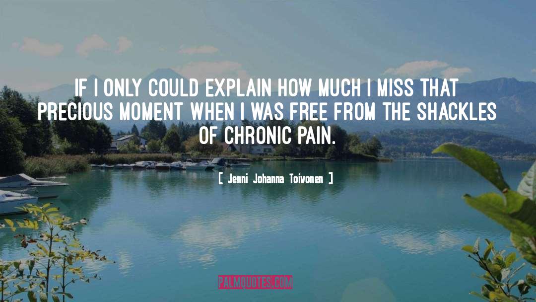 Chronic quotes by Jenni Johanna Toivonen