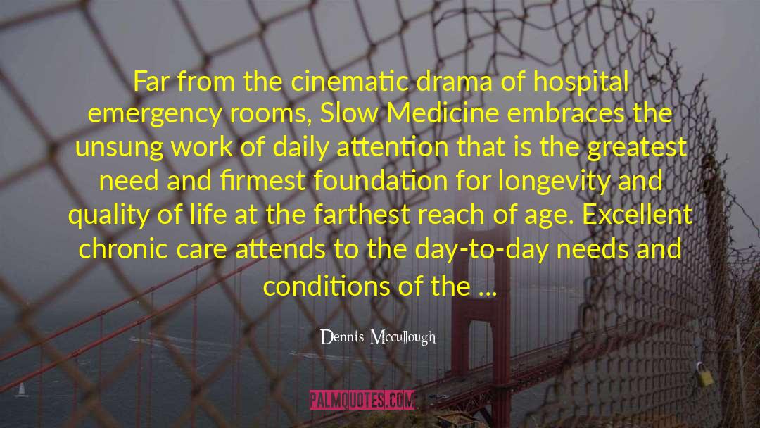 Chronic quotes by Dennis Mccullough