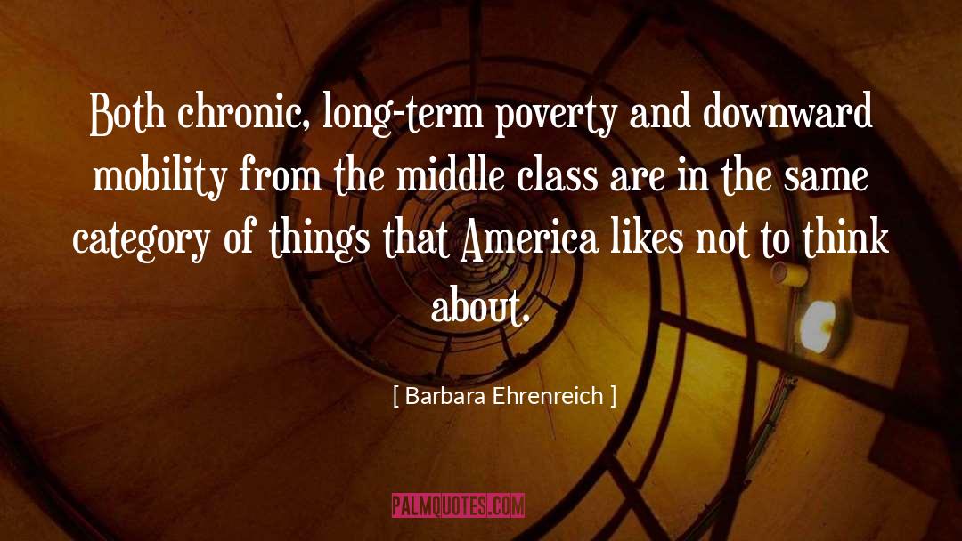 Chronic quotes by Barbara Ehrenreich