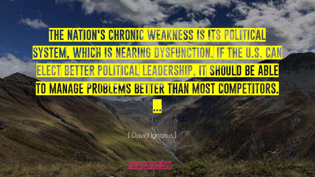 Chronic Worrying quotes by David Ignatius