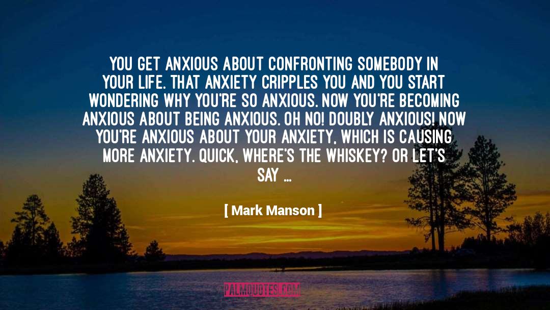 Chronic Worrying quotes by Mark Manson