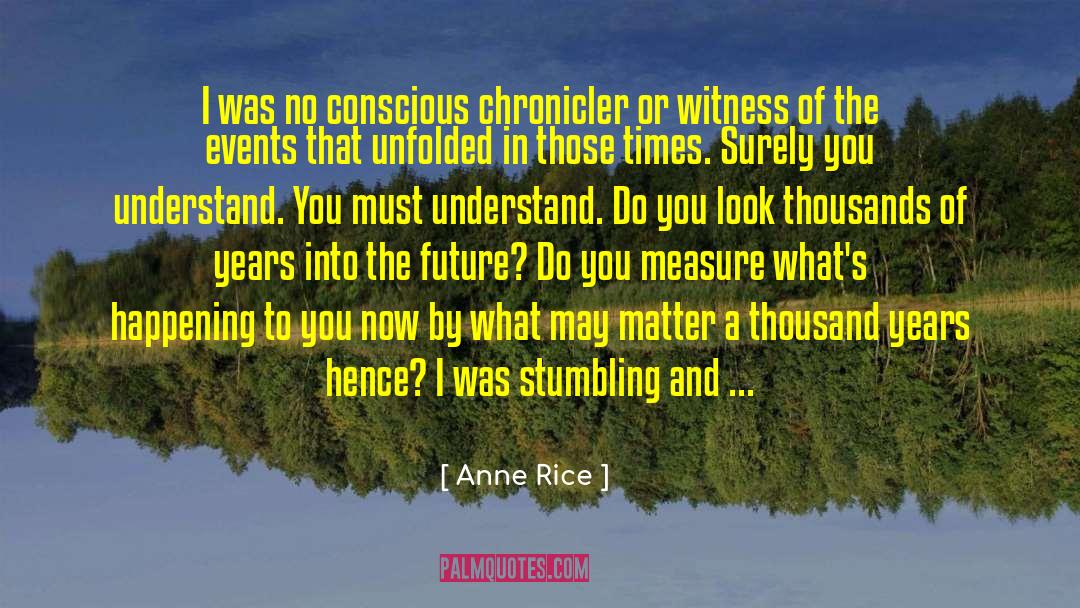 Chronicler quotes by Anne Rice