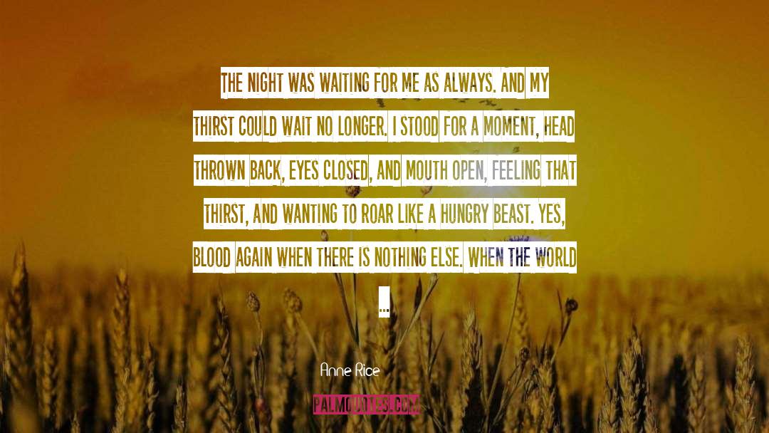 Chronicles Of The Fists quotes by Anne Rice