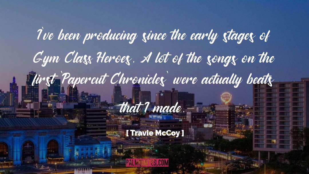 Chronicles quotes by Travie McCoy