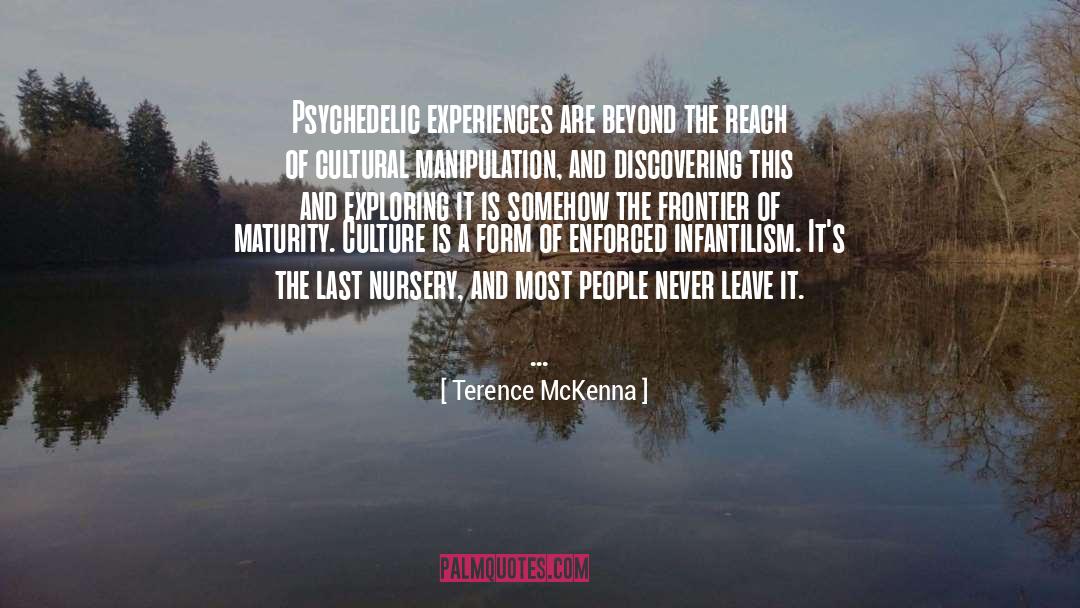 Chronodiegetic Manipulation quotes by Terence McKenna