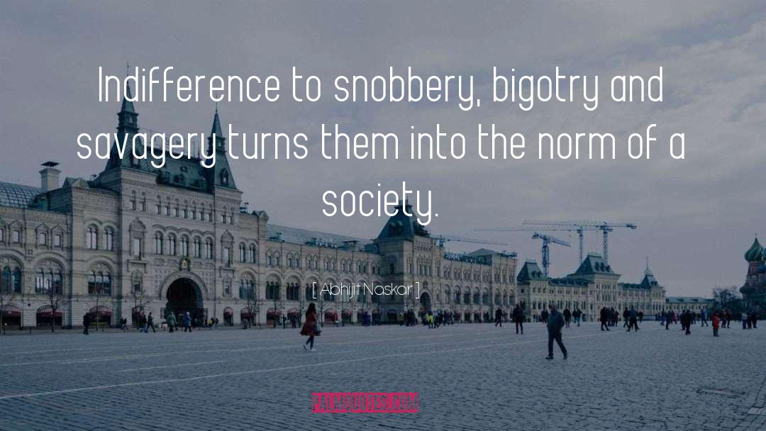 Chronological Snobbery quotes by Abhijit Naskar