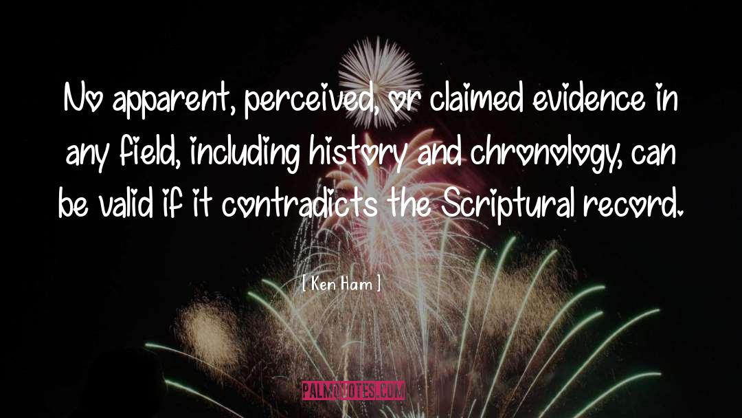 Chronology quotes by Ken Ham