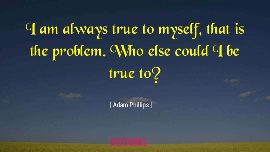 Chrys Phillips quotes by Adam Phillips