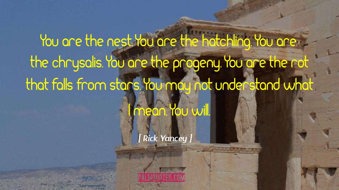 Chrysalis quotes by Rick Yancey