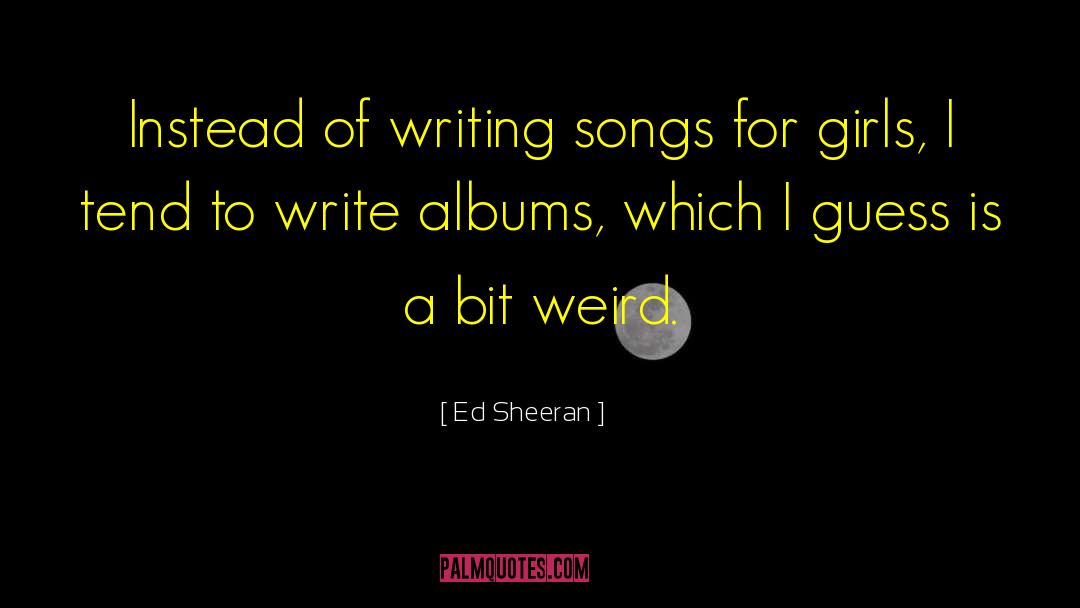 Chrystelle Song quotes by Ed Sheeran