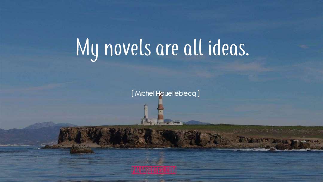 Chtorr Novels quotes by Michel Houellebecq