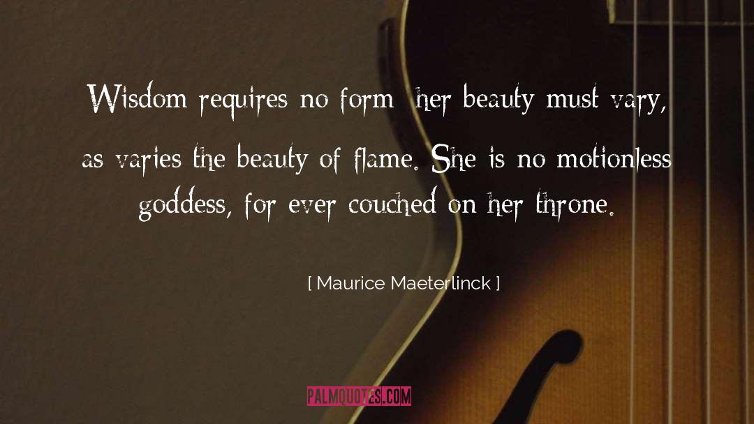 Chubby Beauty quotes by Maurice Maeterlinck