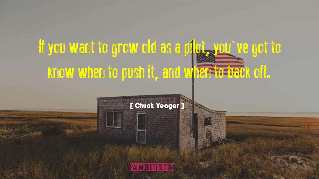 Chuck Norris quotes by Chuck Yeager