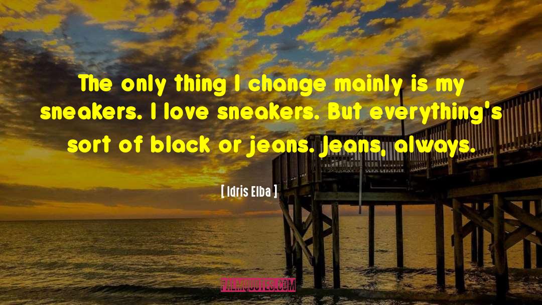 Chuck Taylor Sneakers quotes by Idris Elba