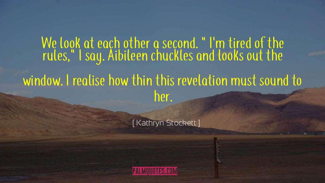 Chuckles quotes by Kathryn Stockett