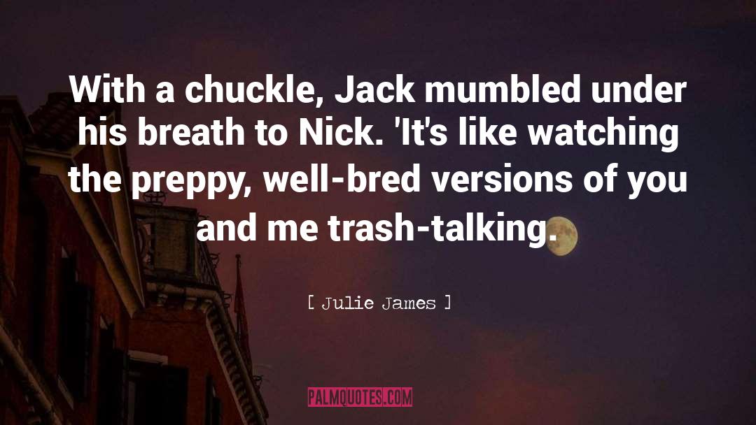 Chuckles quotes by Julie James