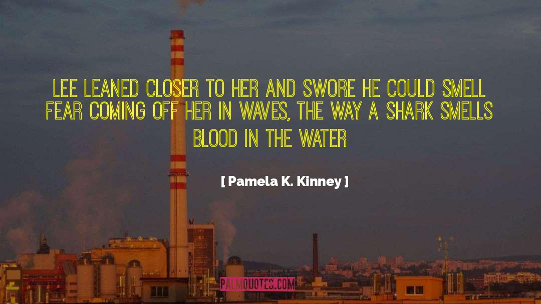 Chuey Blood quotes by Pamela K. Kinney